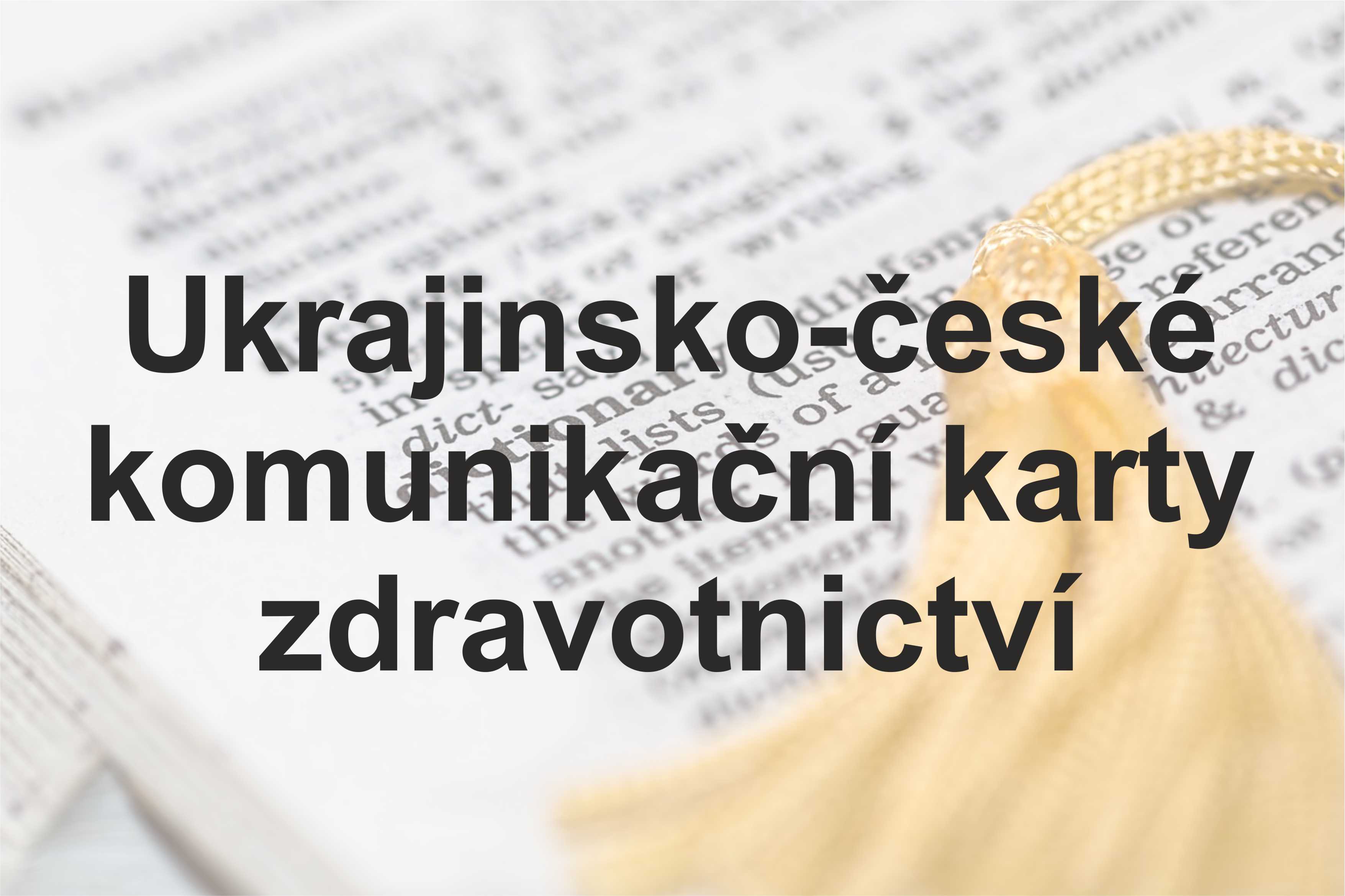 Ukrajinsko-české komunikační karty – zdravotnictví 